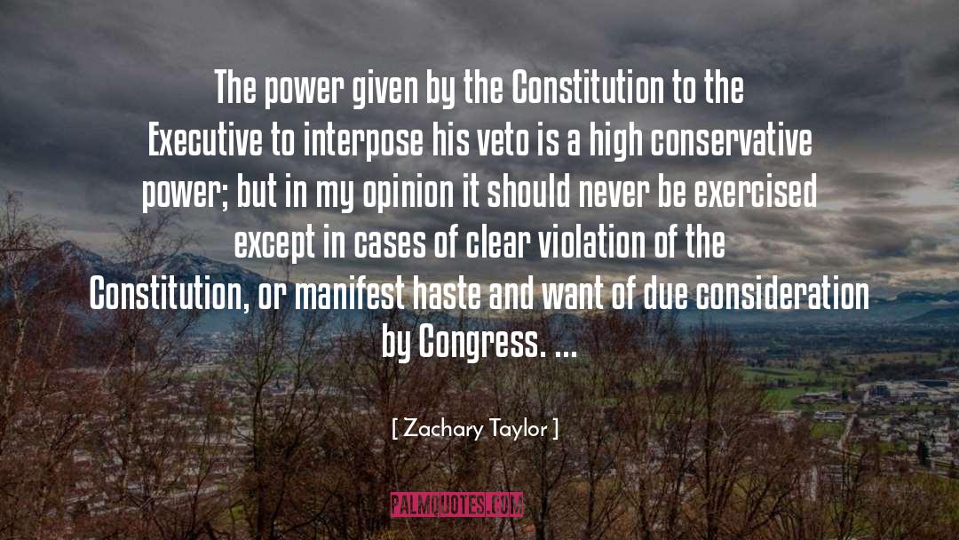 Zachary Taylor Quotes: The power given by the