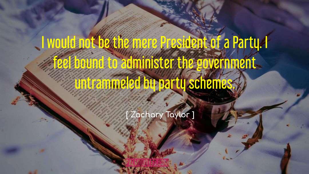 Zachary Taylor Quotes: I would not be the