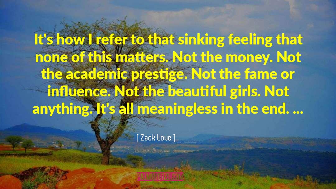 Zack Love Quotes: It's how I refer to