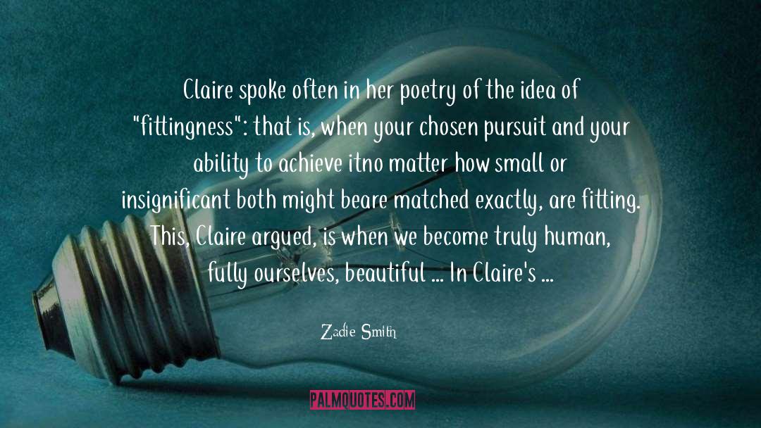 Zadie Smith Quotes: Claire spoke often in her