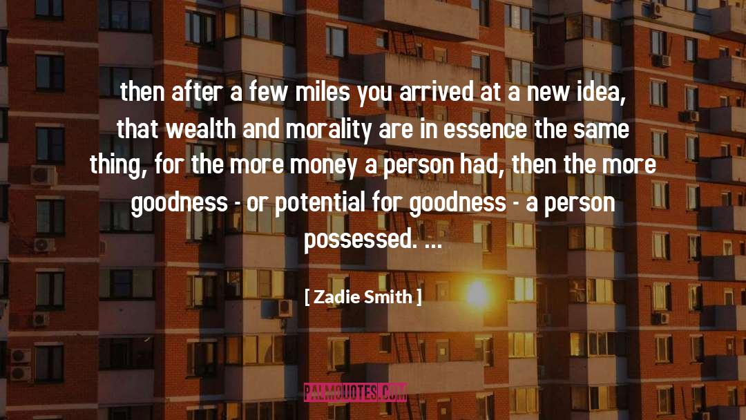 Zadie Smith Quotes: then after a few miles