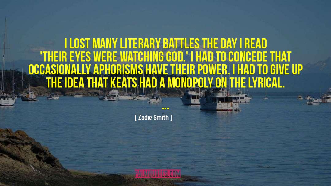 Zadie Smith Quotes: I lost many literary battles
