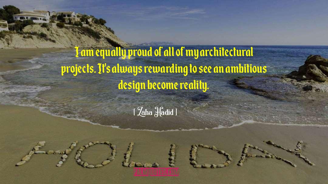 Zaha Hadid Quotes: I am equally proud of