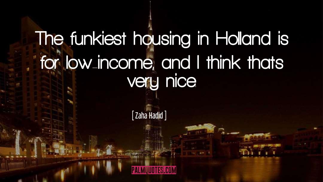 Zaha Hadid Quotes: The funkiest housing in Holland