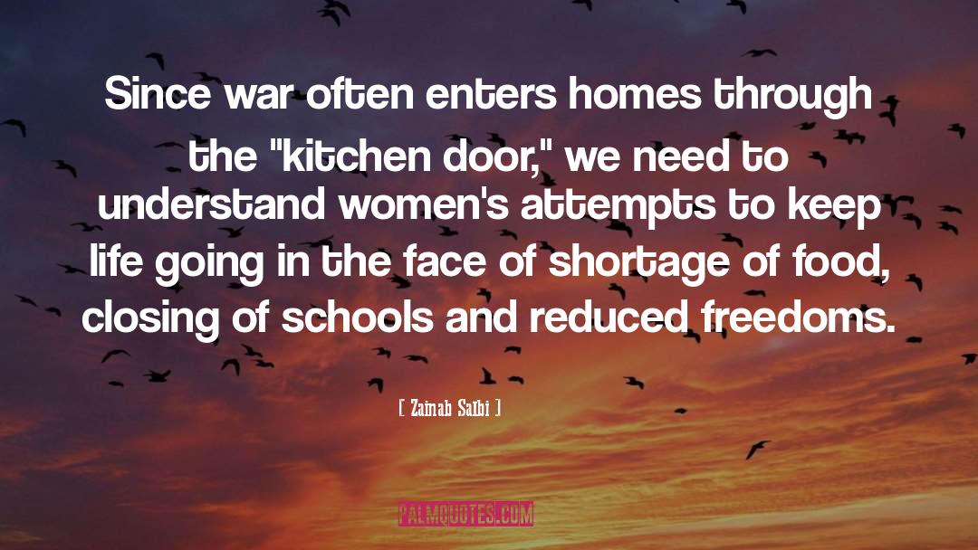 Zainab Salbi Quotes: Since war often enters homes