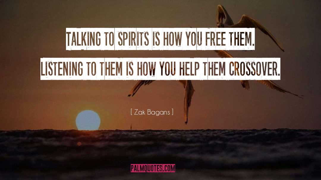 Zak Bagans Quotes: Talking to spirits is how