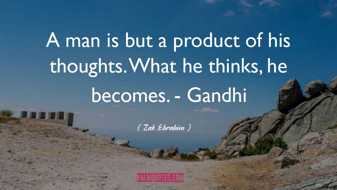 Zak Ebrahim Quotes: A man is but a