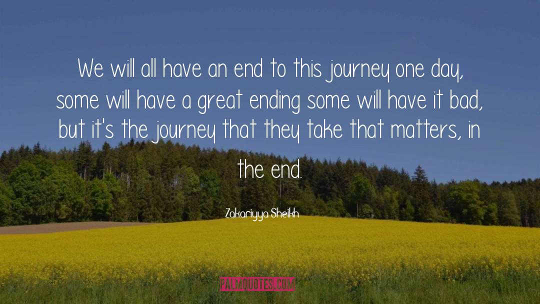 Zakariyya Sheikh Quotes: We will all have an