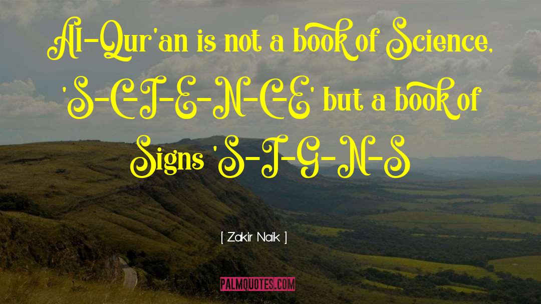 Zakir Naik Quotes: Al-Qur'an is not a book
