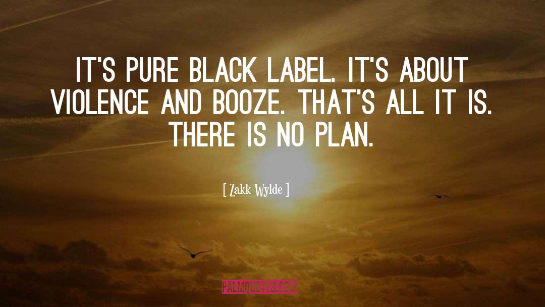 Zakk Wylde Quotes: It's pure Black Label. It's