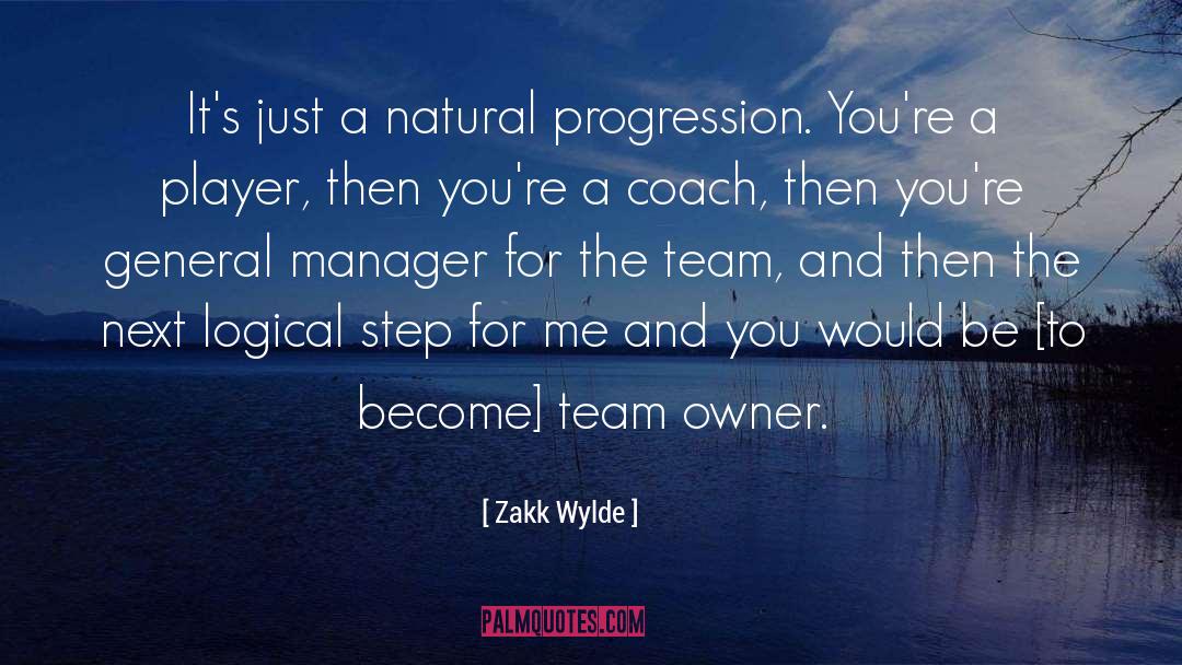 Zakk Wylde Quotes: It's just a natural progression.