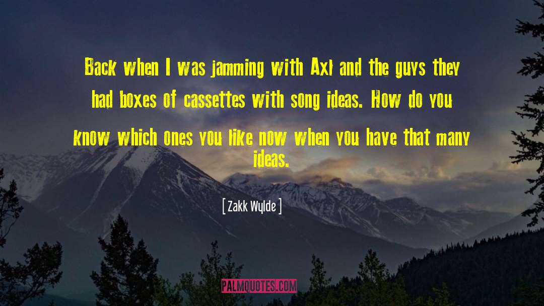 Zakk Wylde Quotes: Back when I was jamming