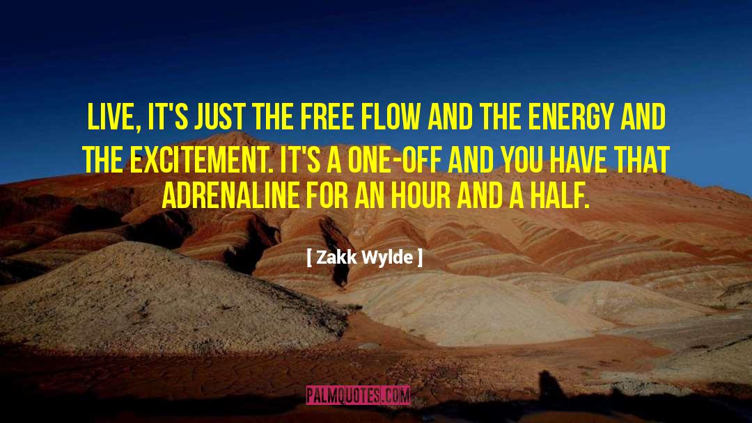 Zakk Wylde Quotes: Live, it's just the free