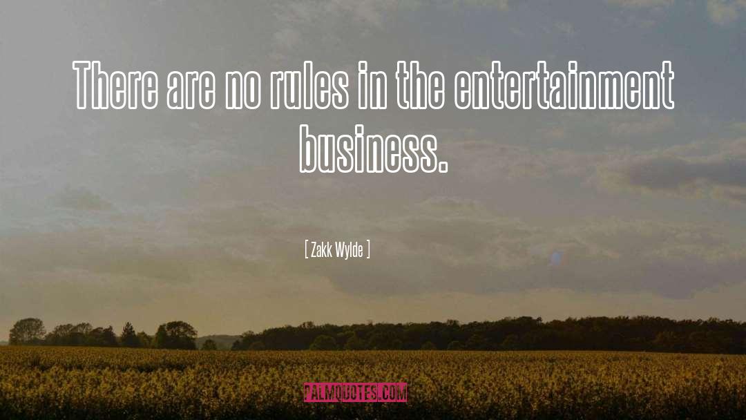 Zakk Wylde Quotes: There are no rules in