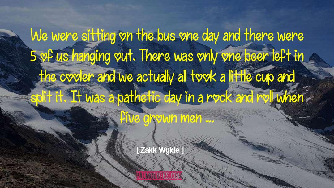 Zakk Wylde Quotes: We were sitting on the