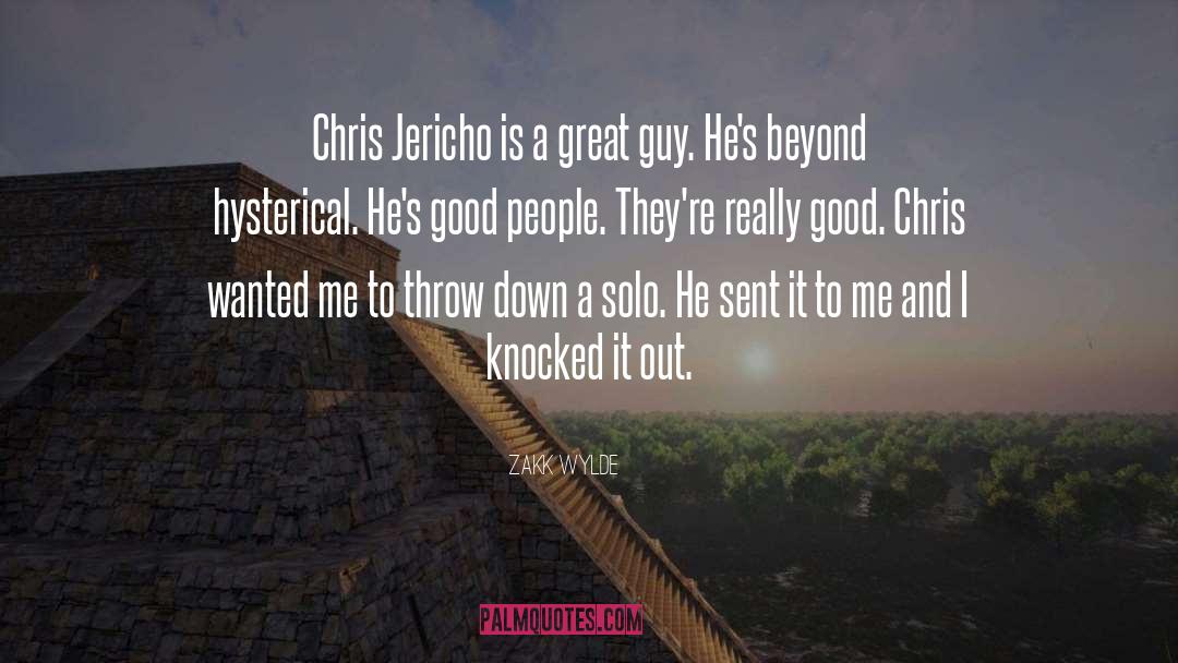 Zakk Wylde Quotes: Chris Jericho is a great