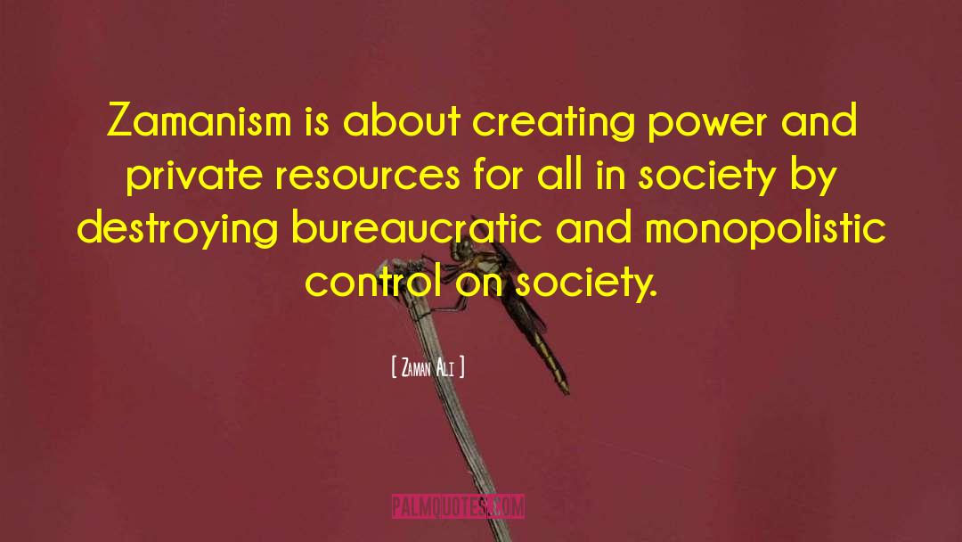 Zaman Ali Quotes: Zamanism is about creating power