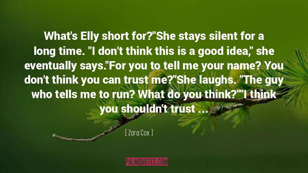 Zara Cox Quotes: What's Elly short for?