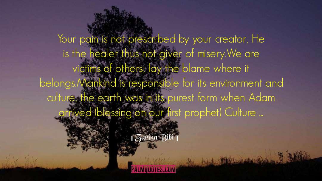 Zarina Bibi Quotes: Your pain is not prescribed