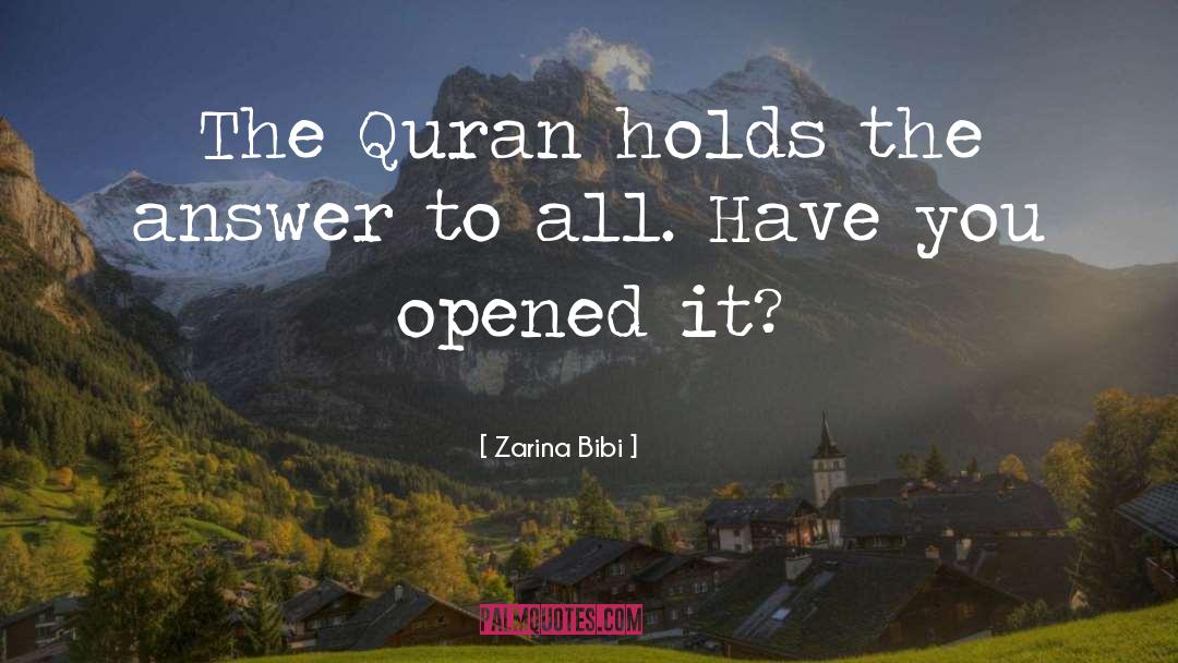 Zarina Bibi Quotes: The Quran holds the answer