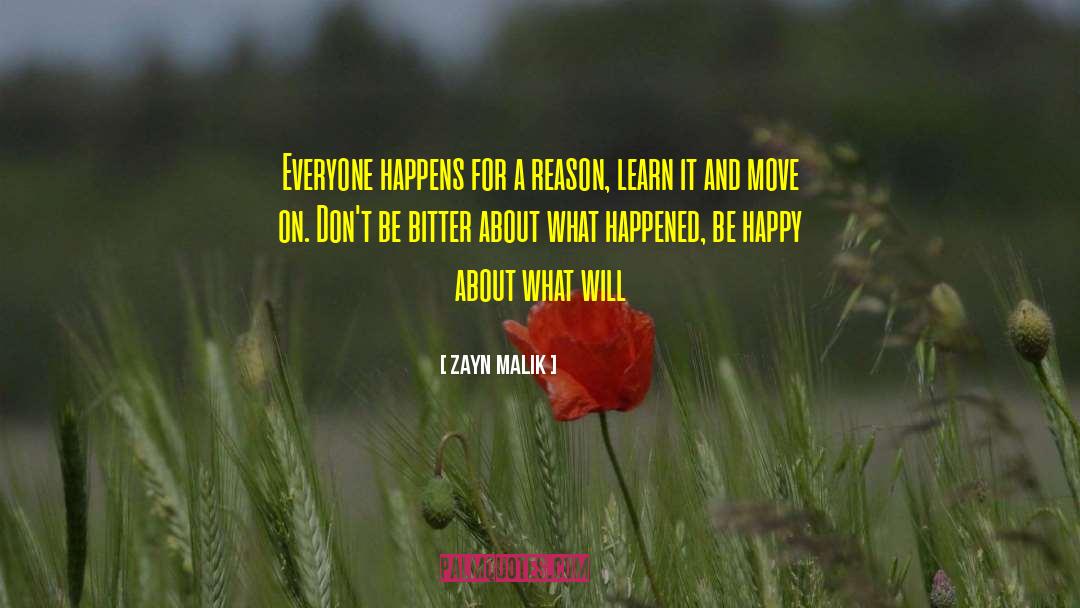 Zayn Malik Quotes: Everyone happens for a reason,