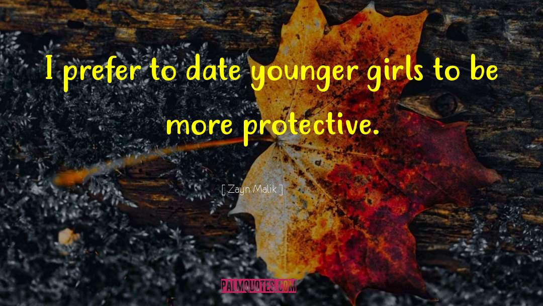 Zayn Malik Quotes: I prefer to date younger