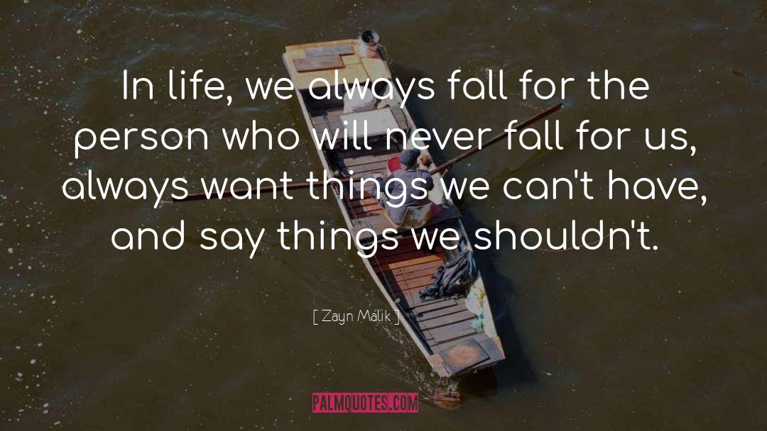 Zayn Malik Quotes: In life, we always fall