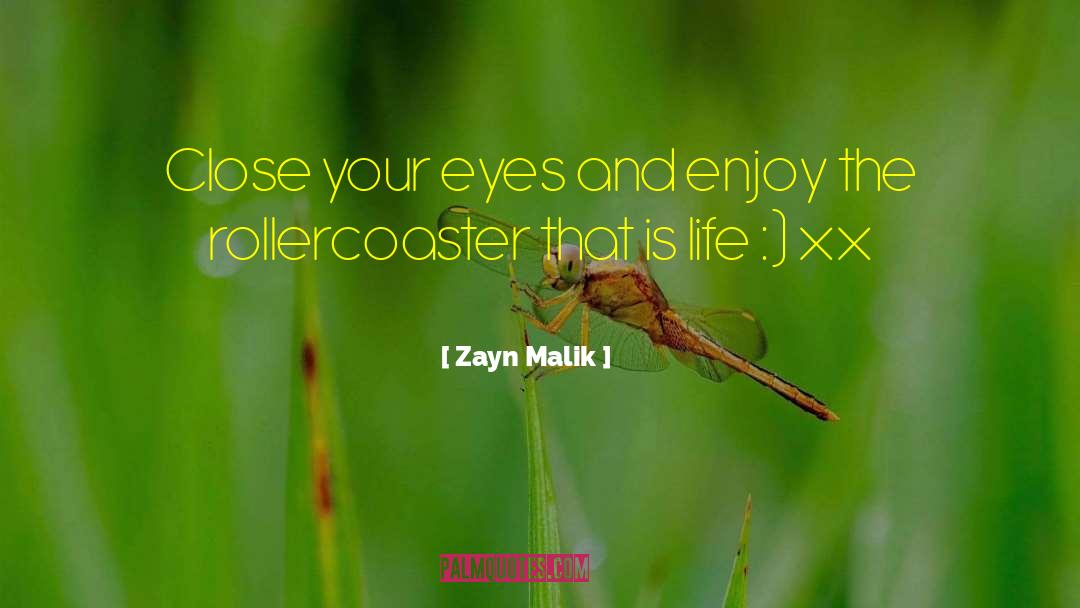 Zayn Malik Quotes: Close your eyes and enjoy