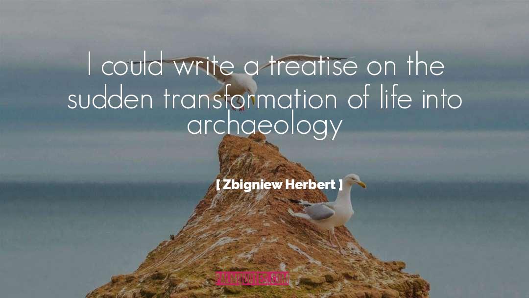 Zbigniew Herbert Quotes: I could write a treatise