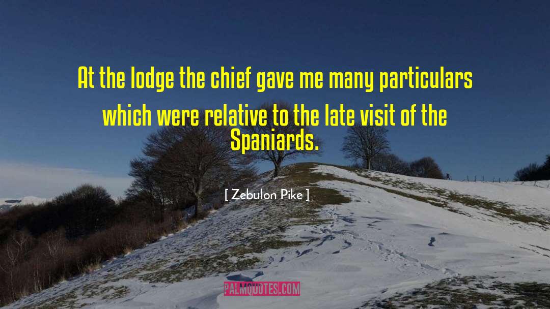 Zebulon Pike Quotes: At the lodge the chief