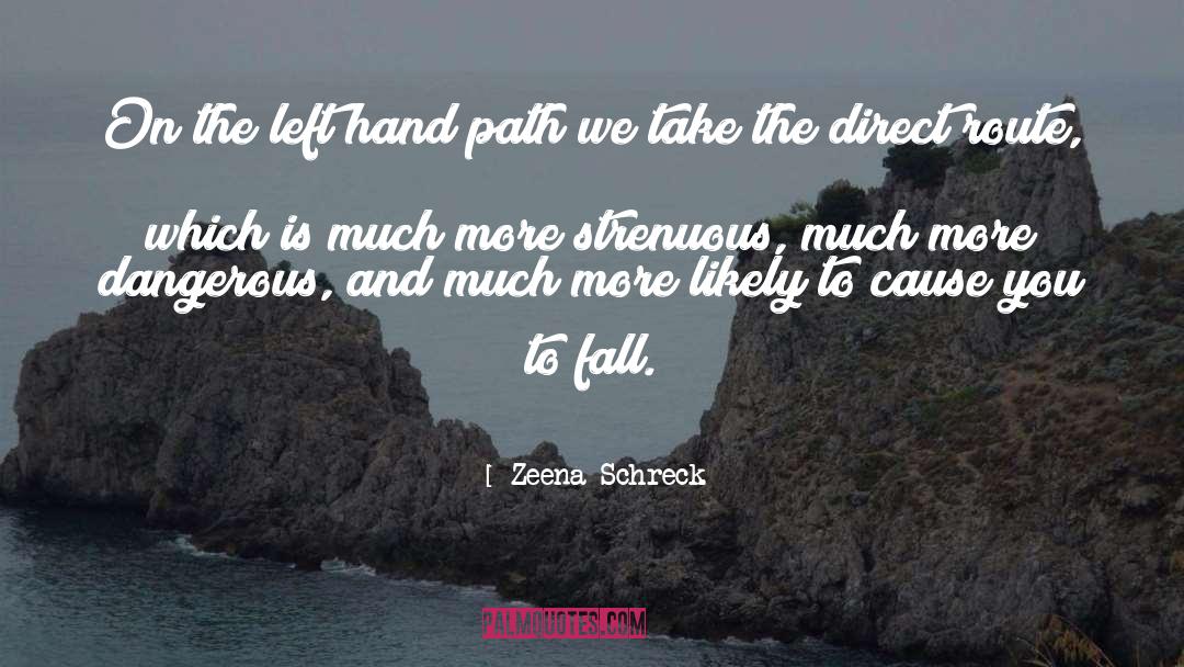 Zeena Schreck Quotes: On the left hand path