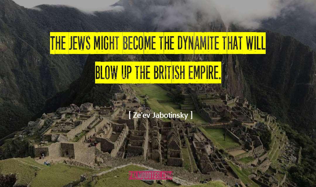 Ze'ev Jabotinsky Quotes: The Jews might become the