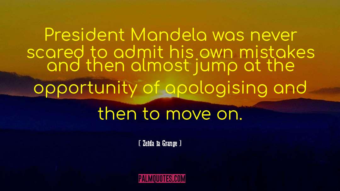 Zelda La Grange Quotes: President Mandela was never scared