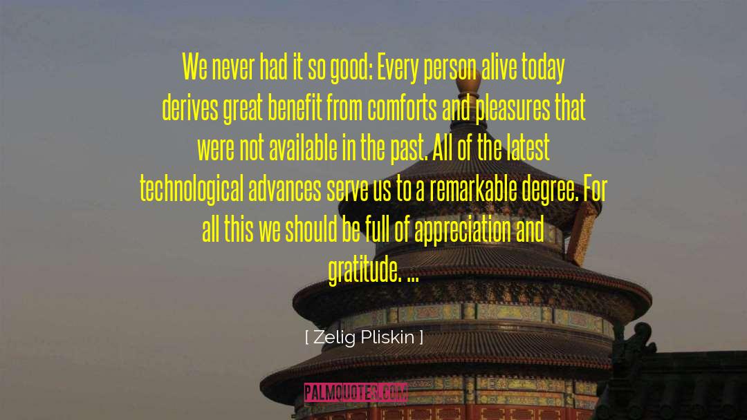 Zelig Pliskin Quotes: We never had it so