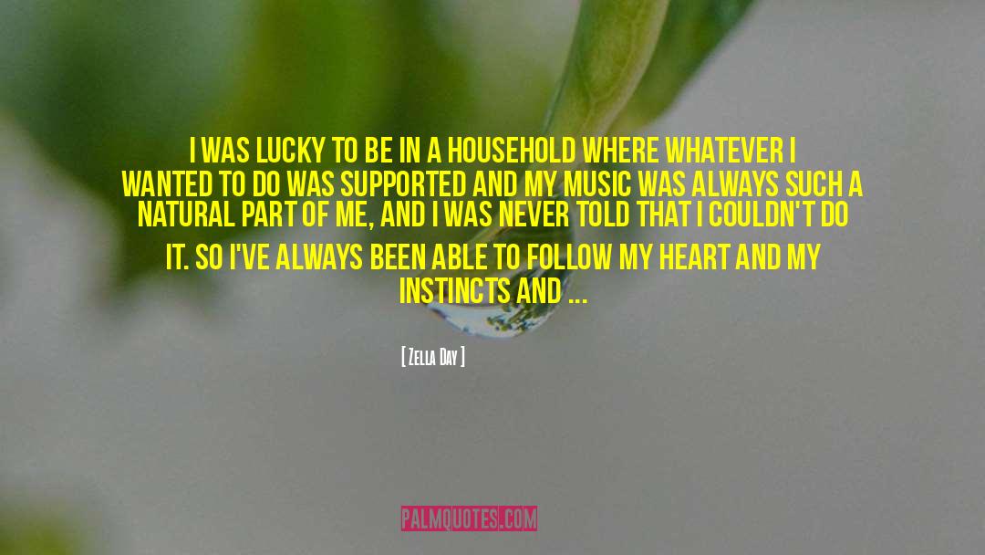 Zella Day Quotes: I was lucky to be