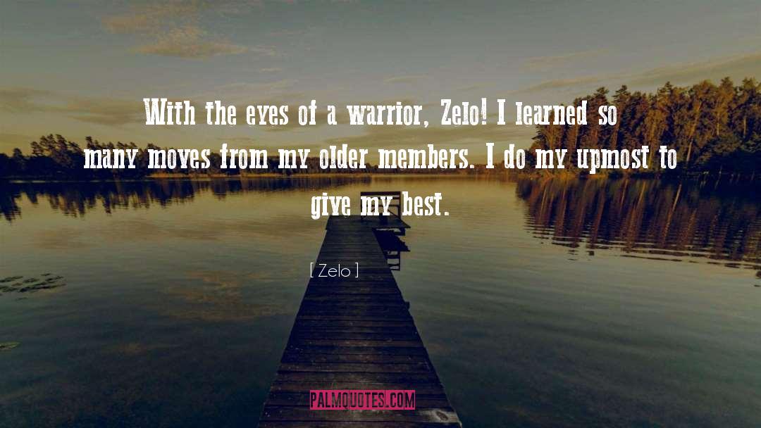 Zelo Quotes: With the eyes of a