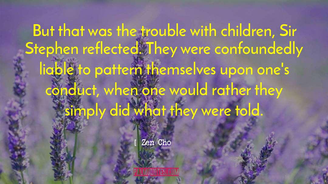 Zen Cho Quotes: But that was the trouble