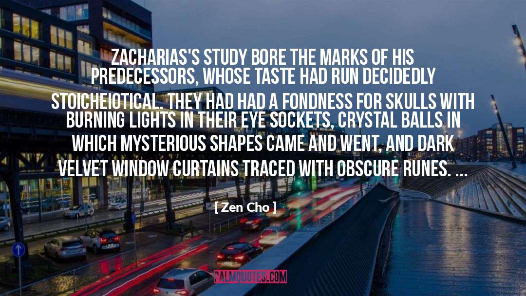 Zen Cho Quotes: Zacharias's study bore the marks