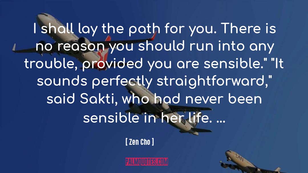 Zen Cho Quotes: I shall lay the path