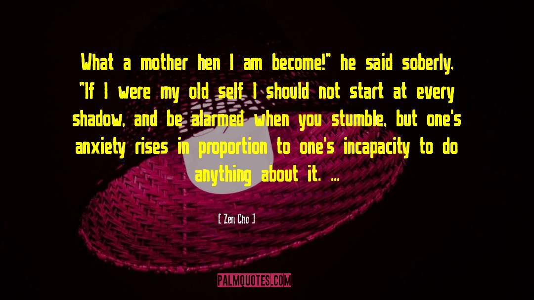 Zen Cho Quotes: What a mother hen I