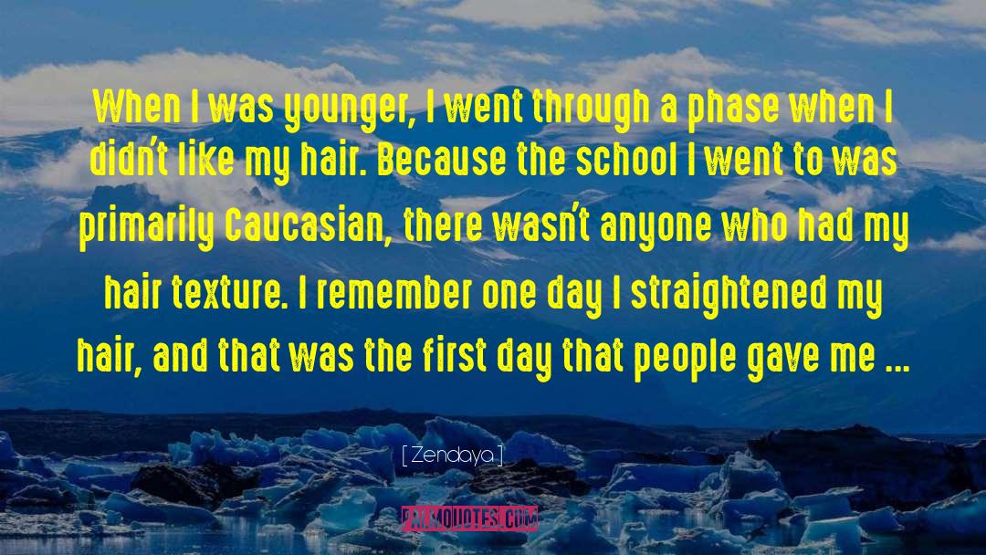 Zendaya Quotes: When I was younger, I