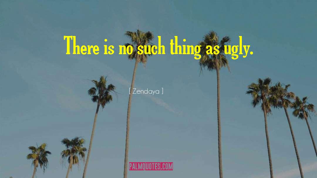 Zendaya Quotes: There is no such thing