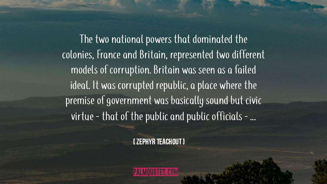 Zephyr Teachout Quotes: The two national powers that