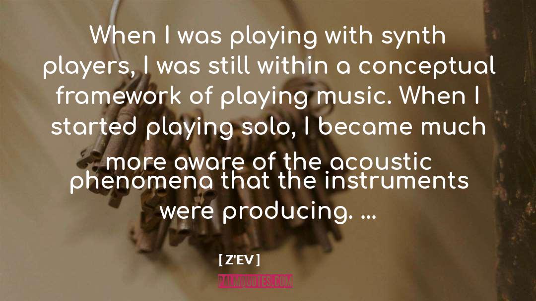 Z'EV Quotes: When I was playing with