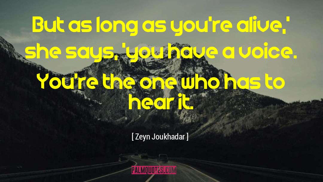 Zeyn Joukhadar Quotes: But as long as you're