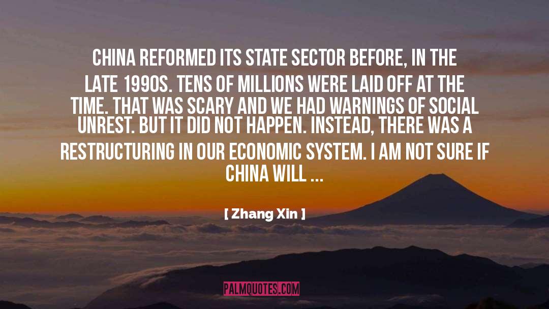 Zhang Xin Quotes: China reformed its state sector