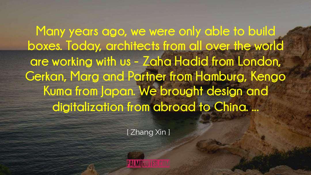 Zhang Xin Quotes: Many years ago, we were