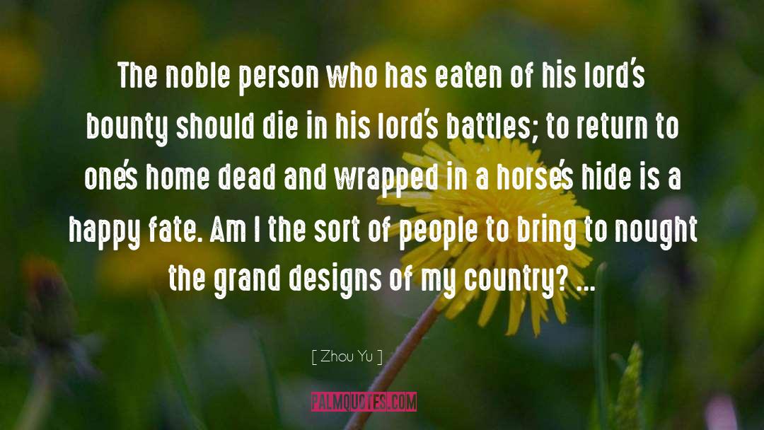 Zhou Yu Quotes: The noble person who has