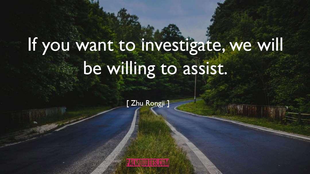 Zhu Rongji Quotes: If you want to investigate,