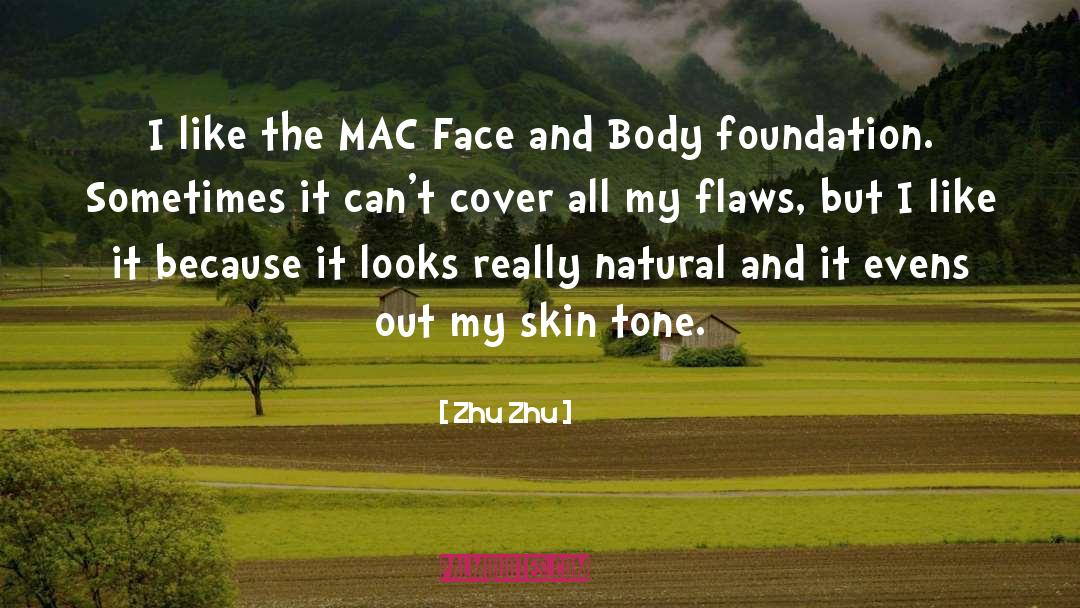 Zhu Zhu Quotes: I like the MAC Face